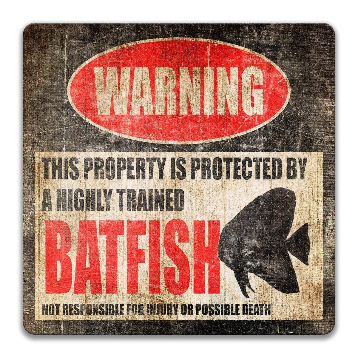 Batfish aquarium warning sign, weathered finish, highly trained batfish joke with reef fish silhouette