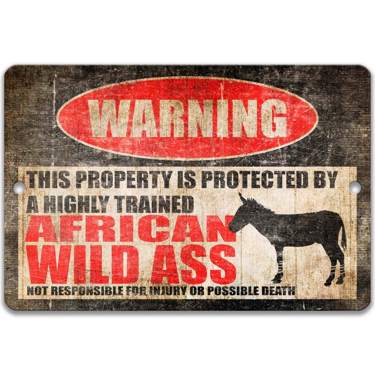 Funny African wild ass warning sign, distressed metal, property protected by a highly trained African wild ass, with donkey silhouette