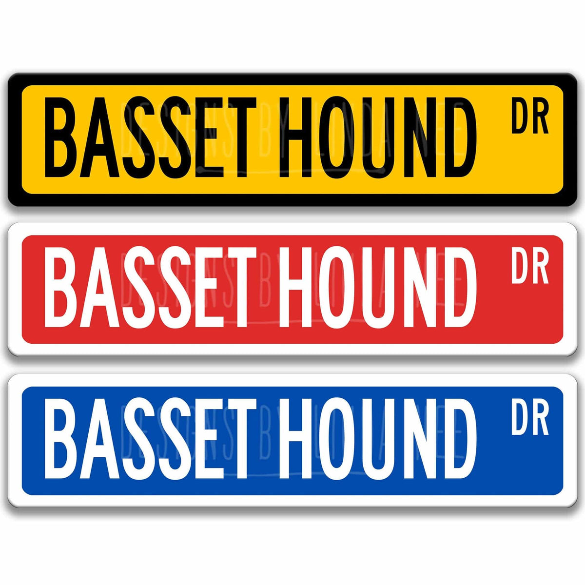 Basset Hound DR street name sign shown in three aluminum color options