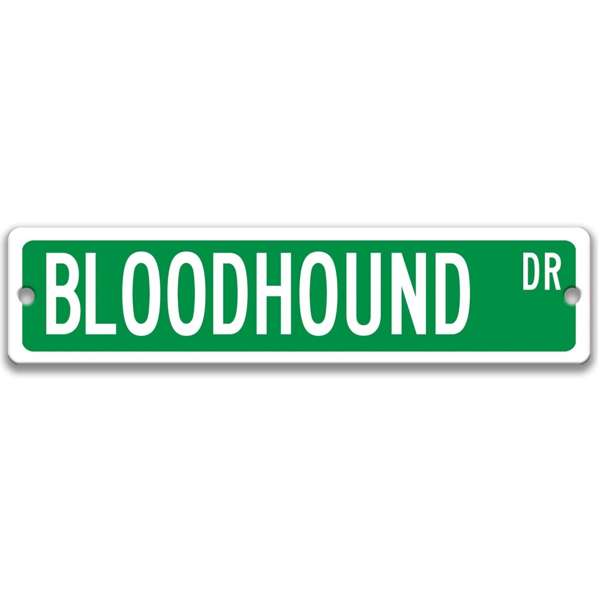 Green Bloodhound DR aluminum street sign with white lettering