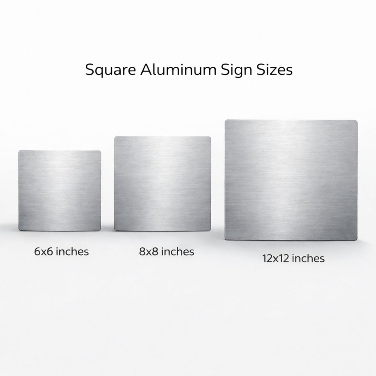 three different sizes of square aluminum sign sizes, ranging from 6x6 inches to 12x12 inches.