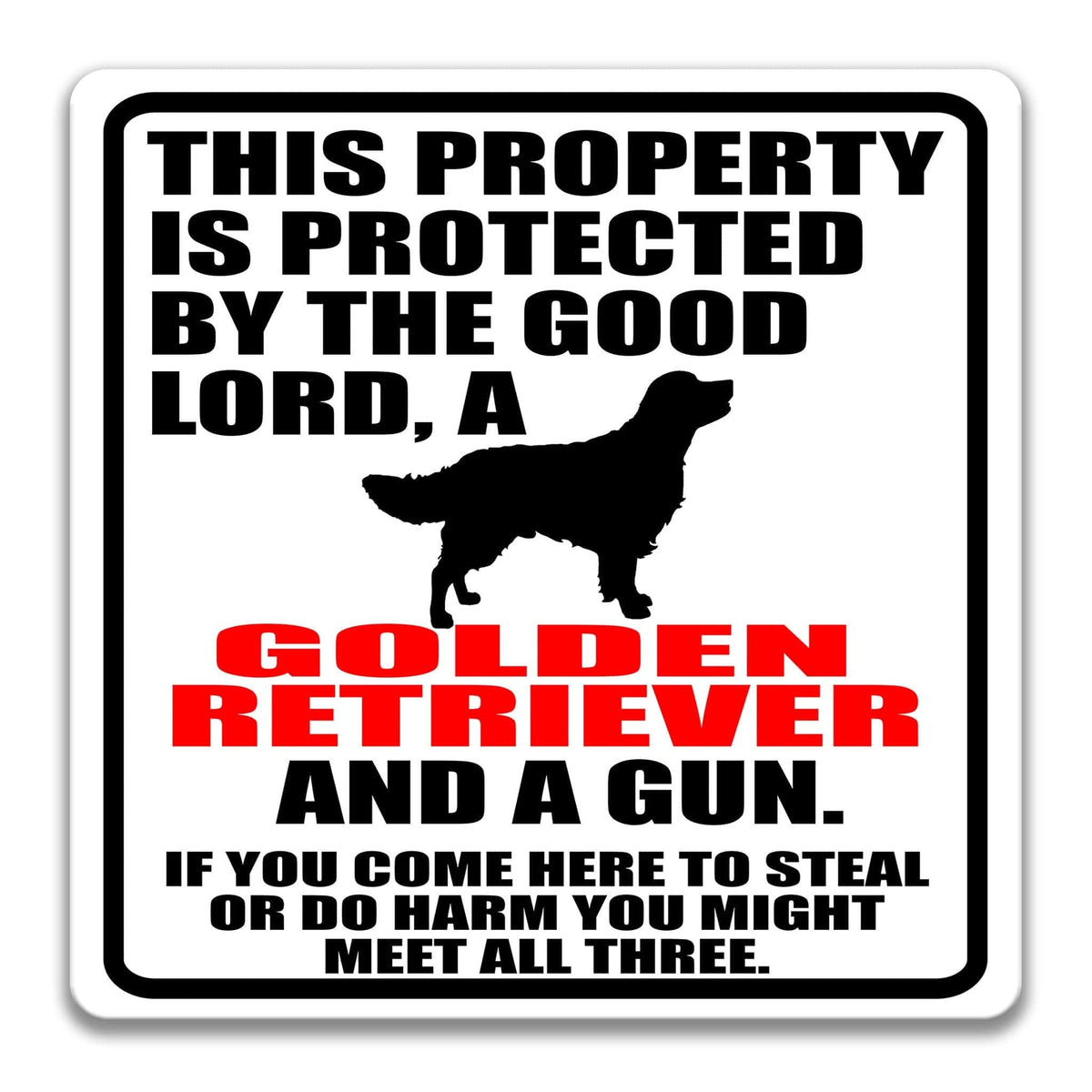 a sign with a black and white design featuring a silhouette of a golden retriever dog and text in bold red and black colors.
