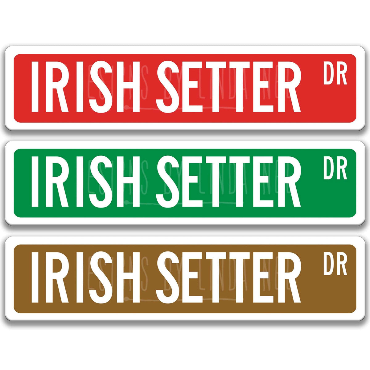 Irish Setter DR street name sign shown in three aluminum color options
