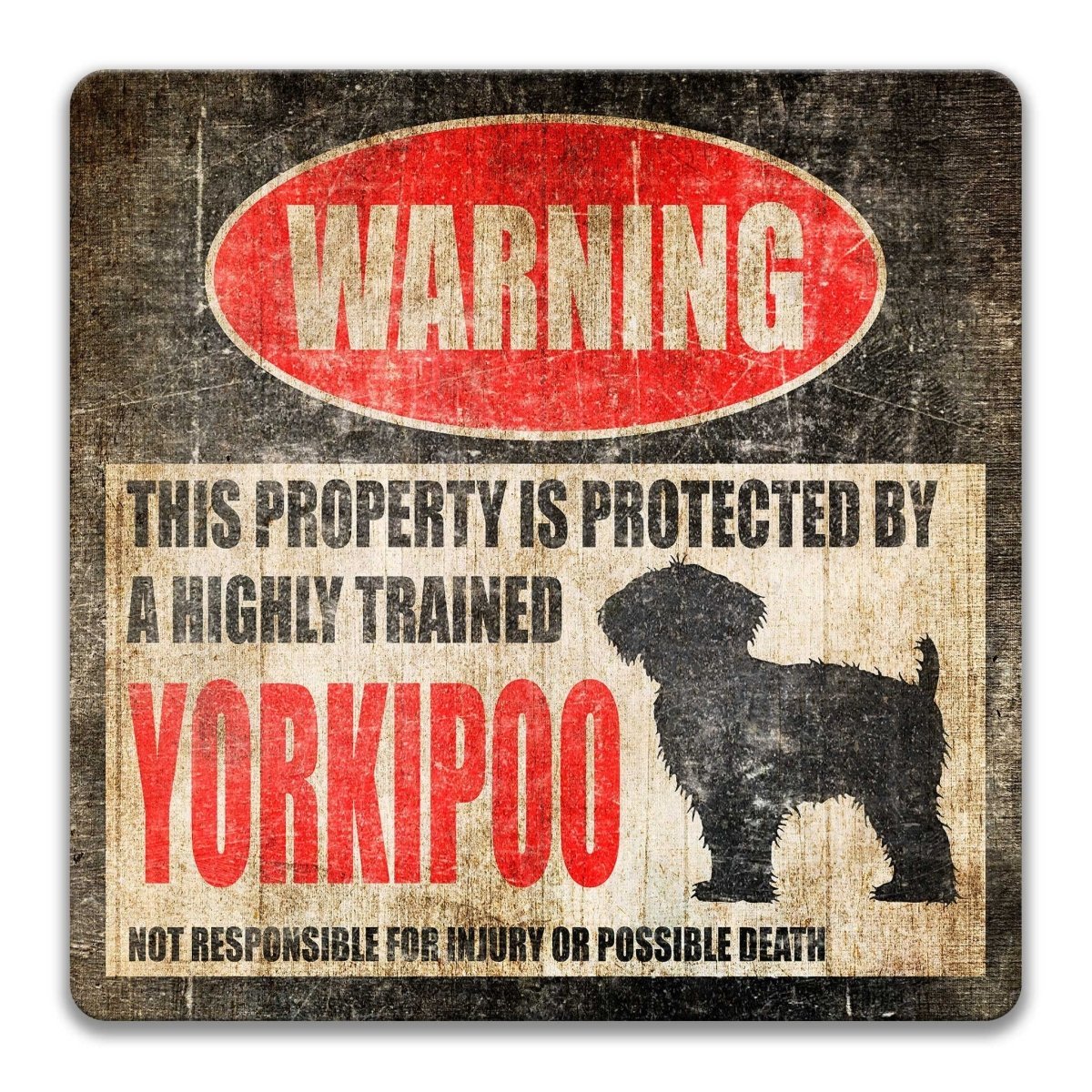 Yorkipoo property warning sign, novelty Yorkipoo-owner gag, highly trained Yorkipoo joke with Yorkipoo dog silhouette