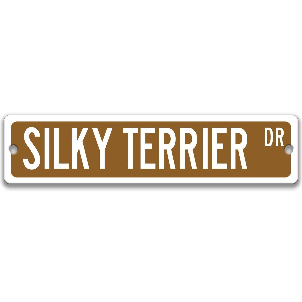 Brown Silky Terrier DR aluminum street sign with white lettering
