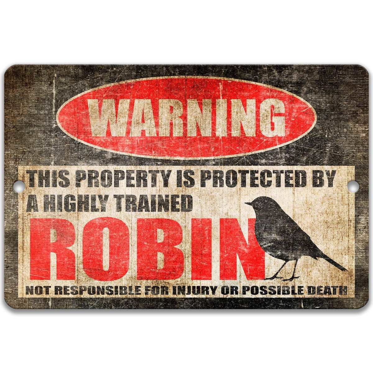 Robin metal warning sign with a bold WARNING header and the words protected by a highly trained robin