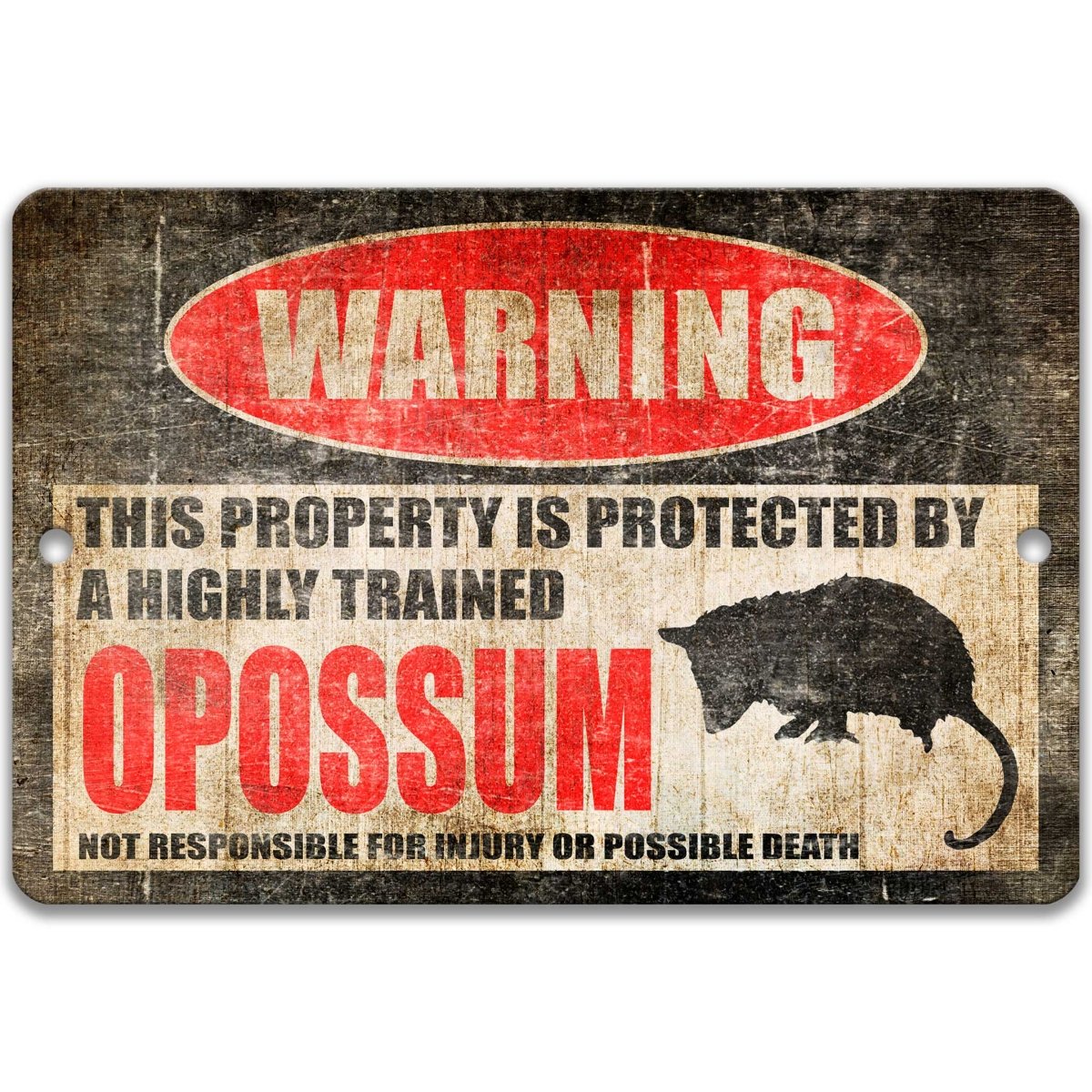 Opossum yard warning sign, distressed metal, property protected by a highly trained opossum, with opossum silhouette