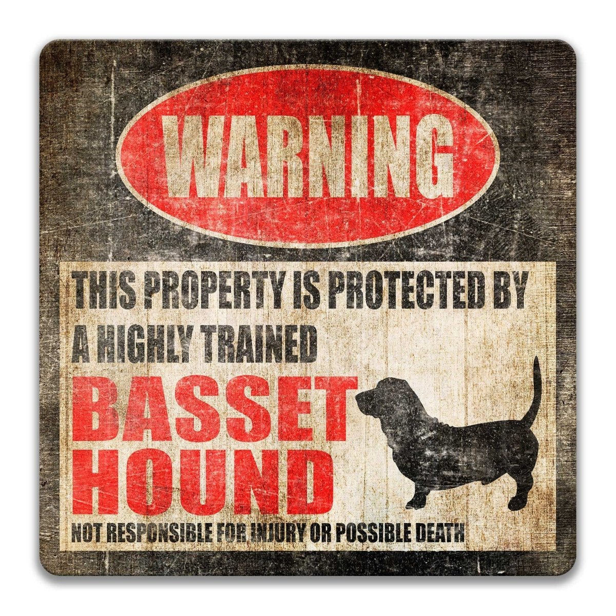 Basset Hound property warning sign, novelty Basset Hound-owner gag, highly trained Basset Hound joke with Basset Hound dog silhouette