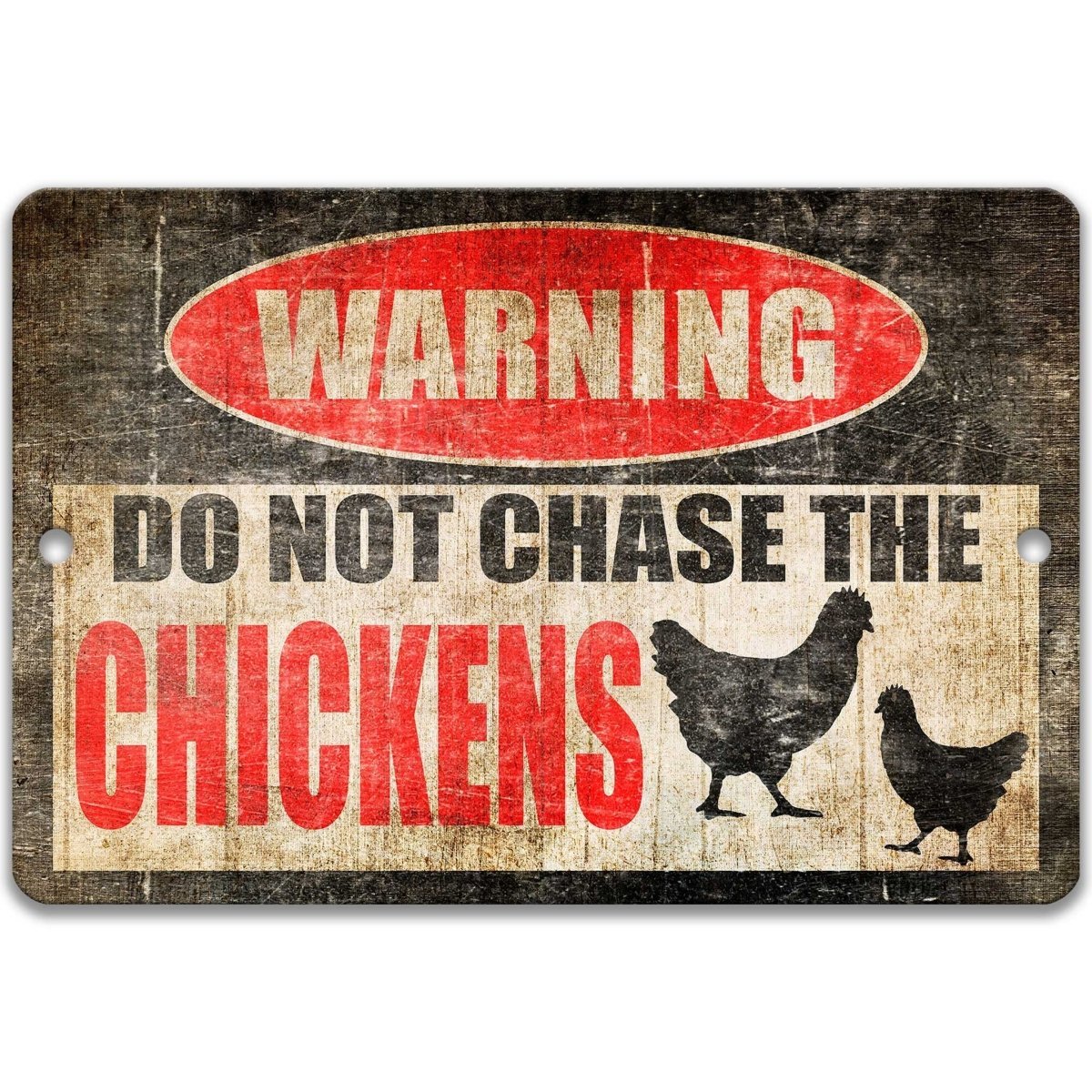 Do not chase the chickens warning metal sign, hen and rooster silhouettes beside bold red WARNING lettering