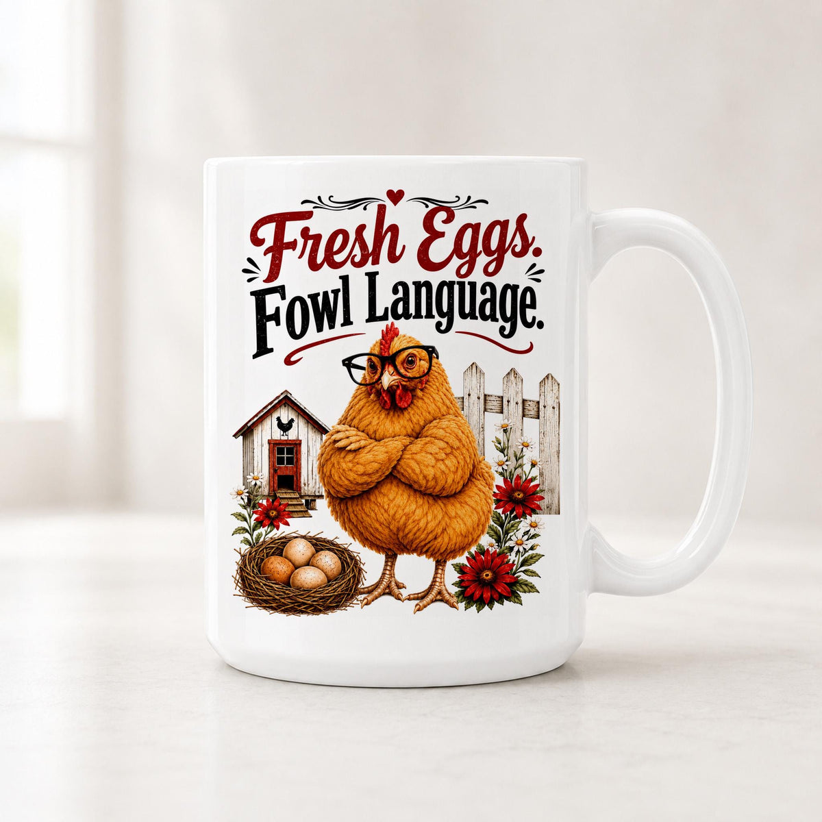 15 oz funny chicken mug with a grumpy orange hen in glasses sitting on a nest of eggs under Fresh Eggs lettering
