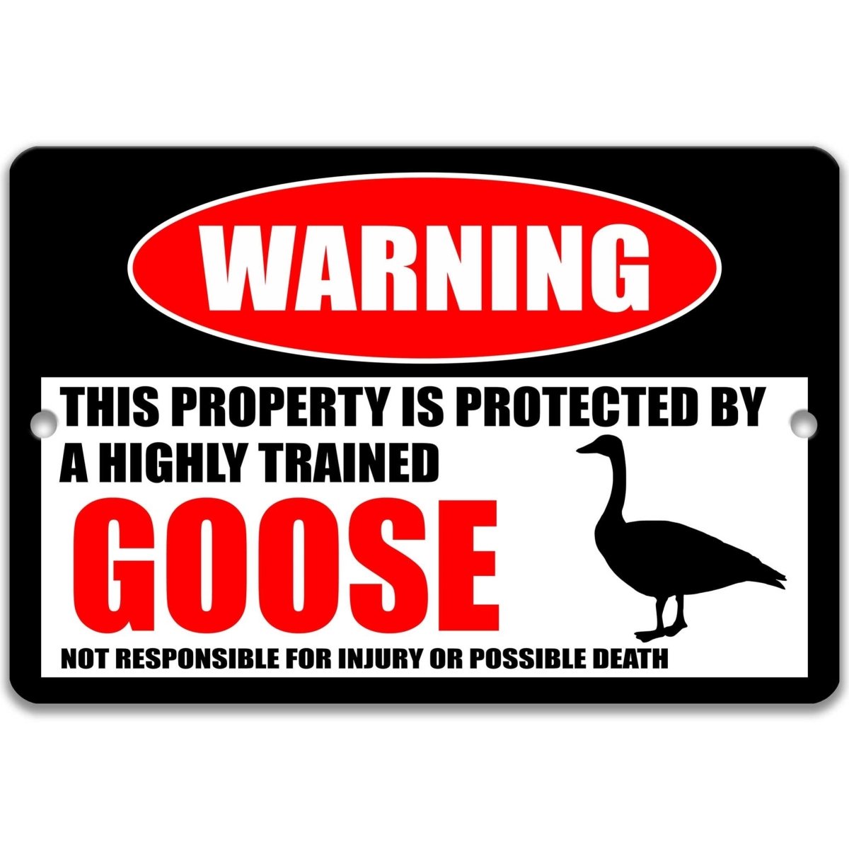 Goose warning metal sign, goose silhouette beside bold red WARNING lettering, 'not responsible for injury or possible death'