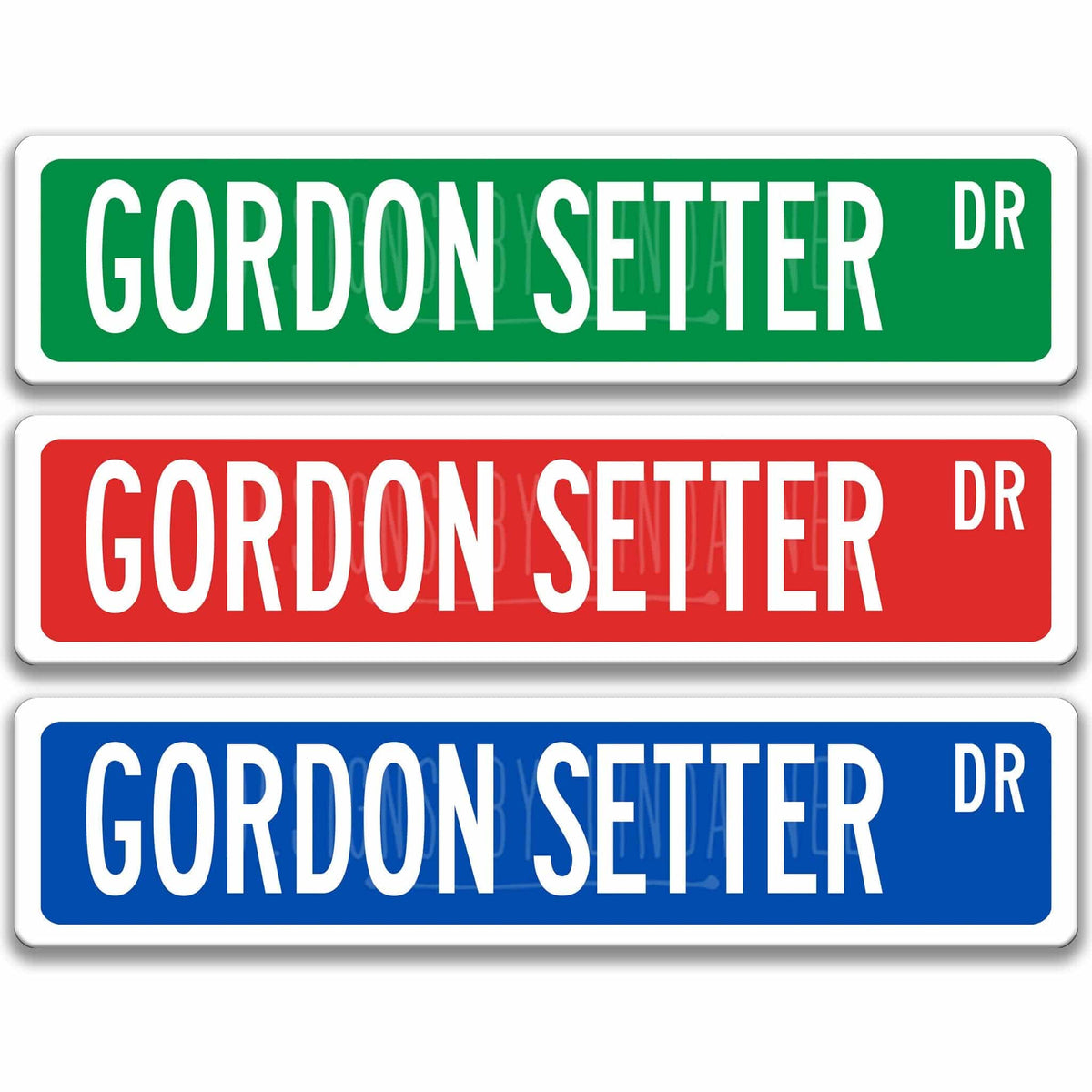Gordon Setter DR street name sign shown in three aluminum color options