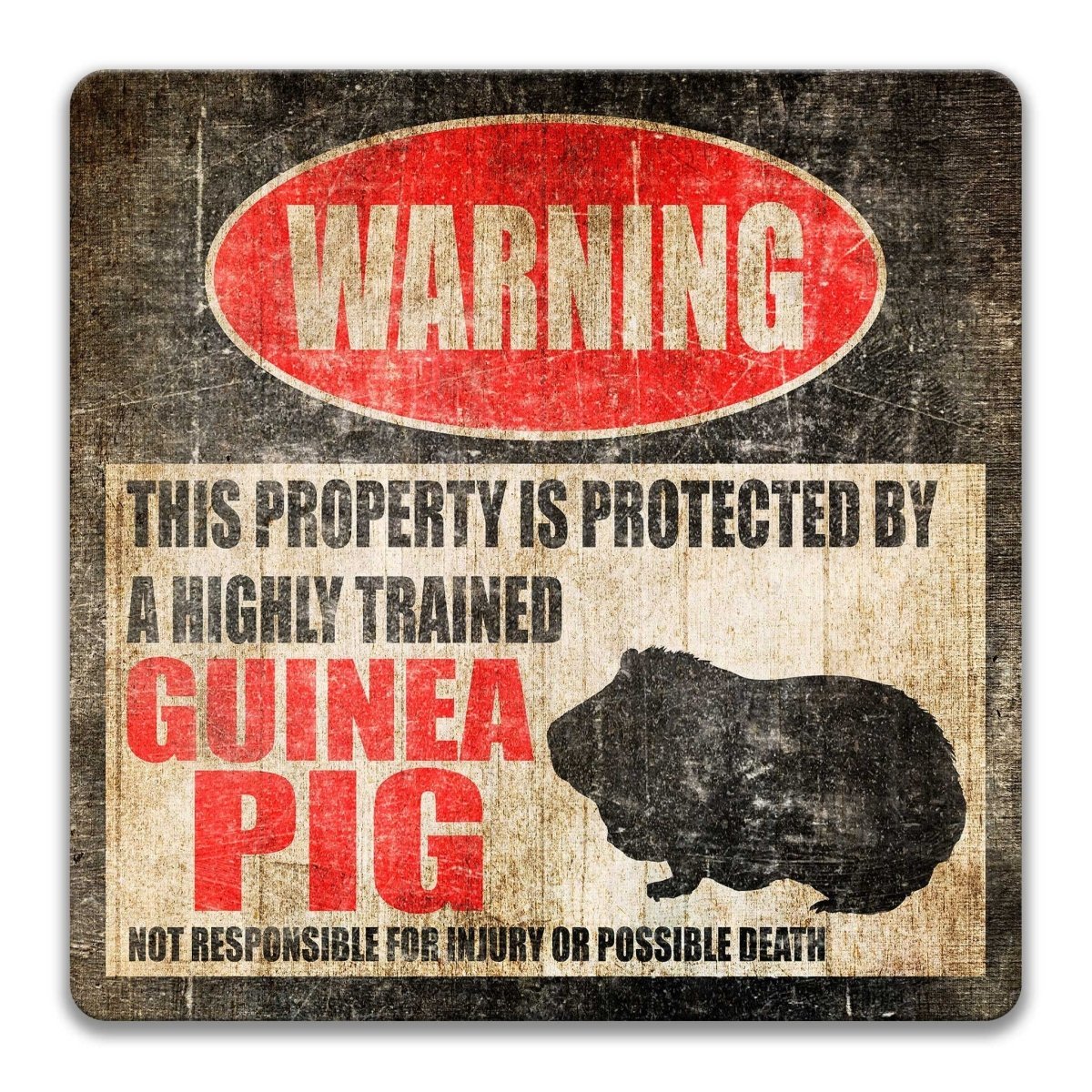 Guinea Pig property warning sign, novelty Guinea Pig-owner gag, highly trained Guinea Pig joke with guinea pig silhouette