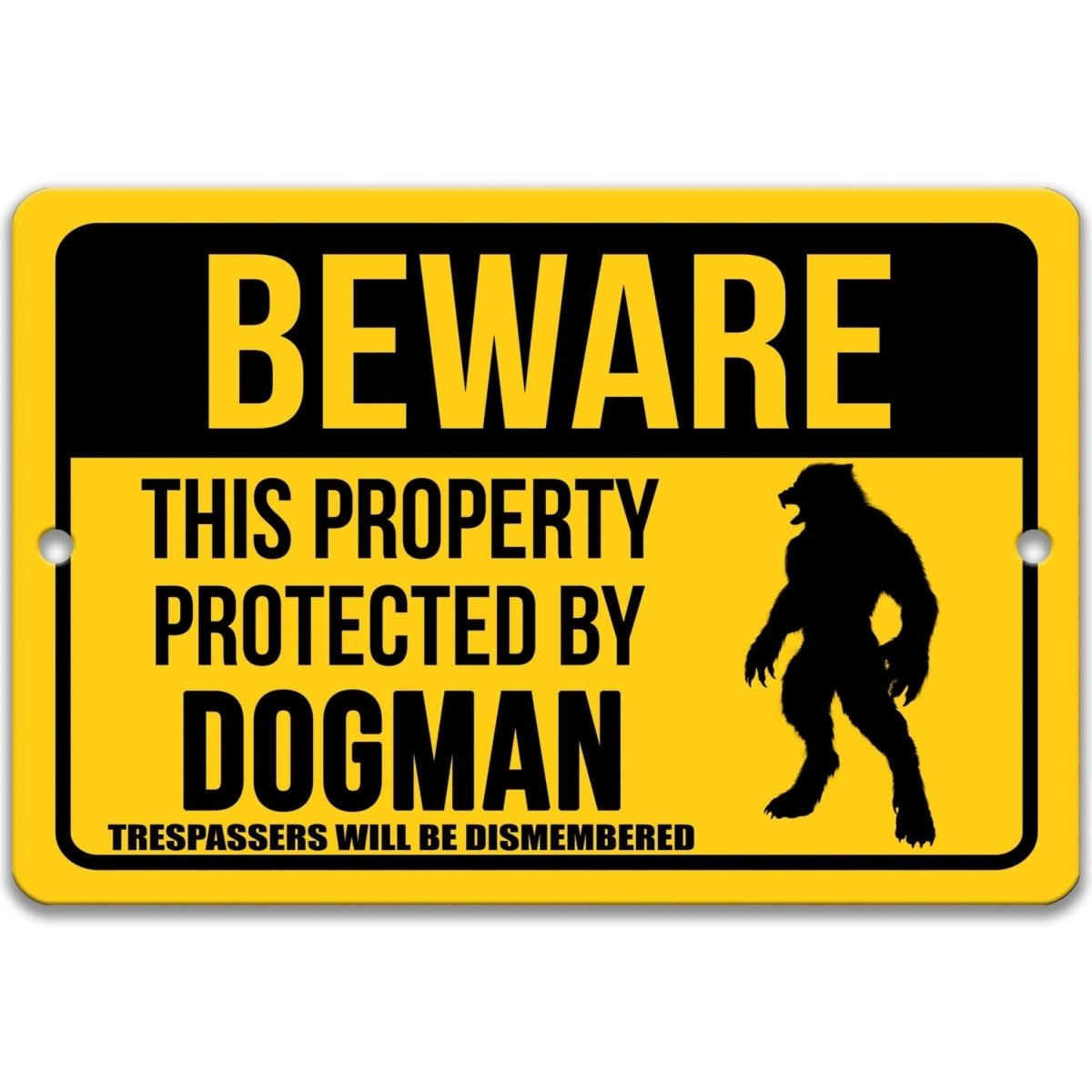 Dogman property warning sign, distressed weathered finish, beware this property protected by a Dogman no trespassing