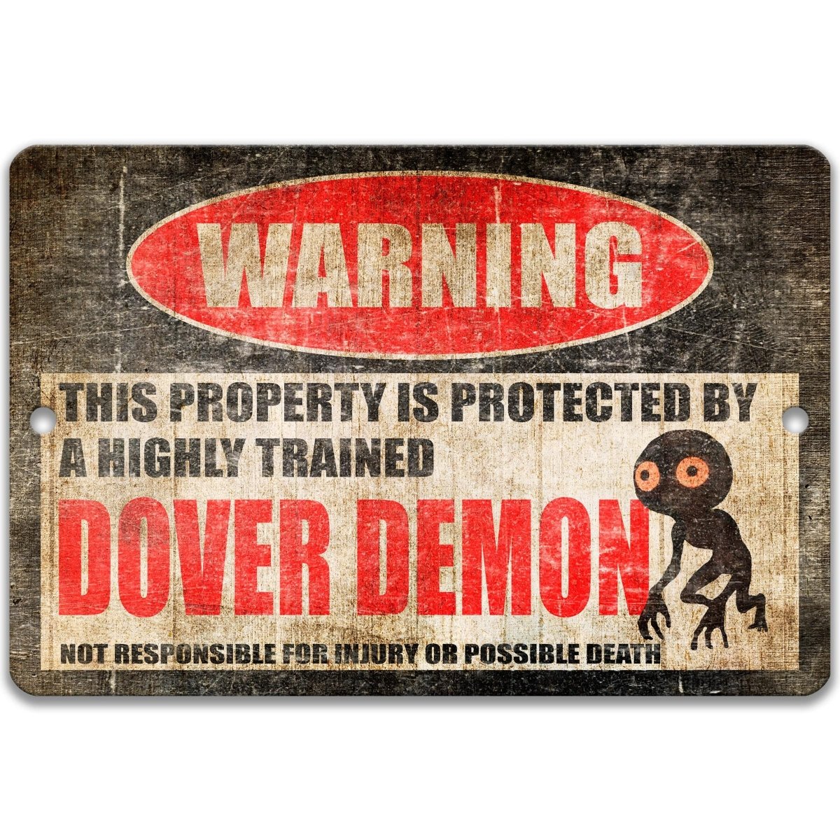 a warning sign that says "WARNING" and "THIS PROPERTY IS PROTECTED BY A HIGHLY TRAINED DOOVER DEMON".