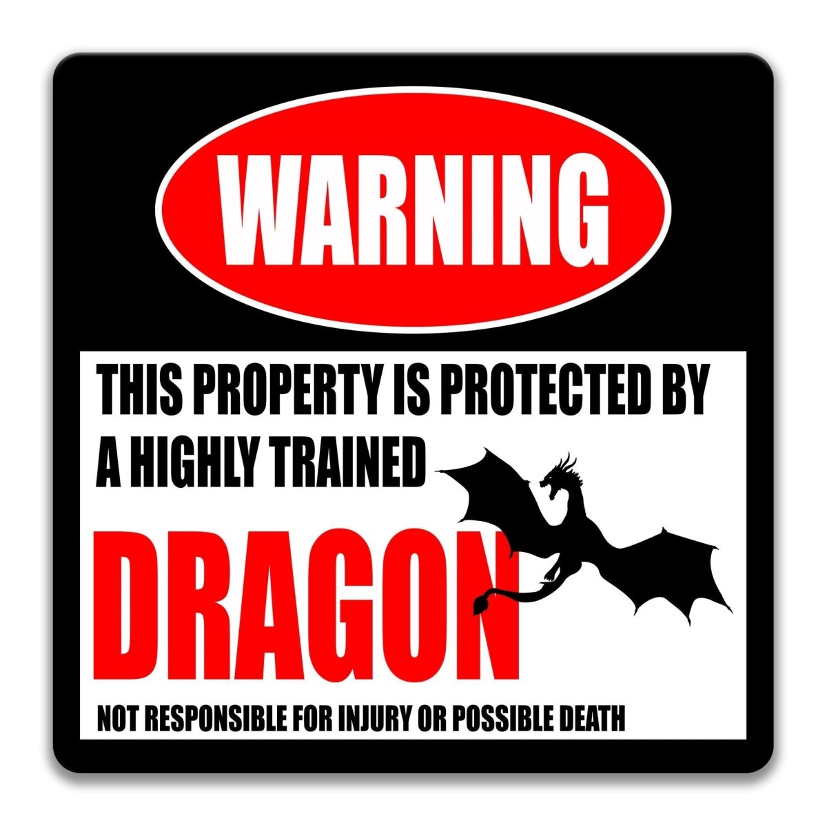 Square Dragon warning metal sign, black background with red WARNING banner and winged dragon silhouette