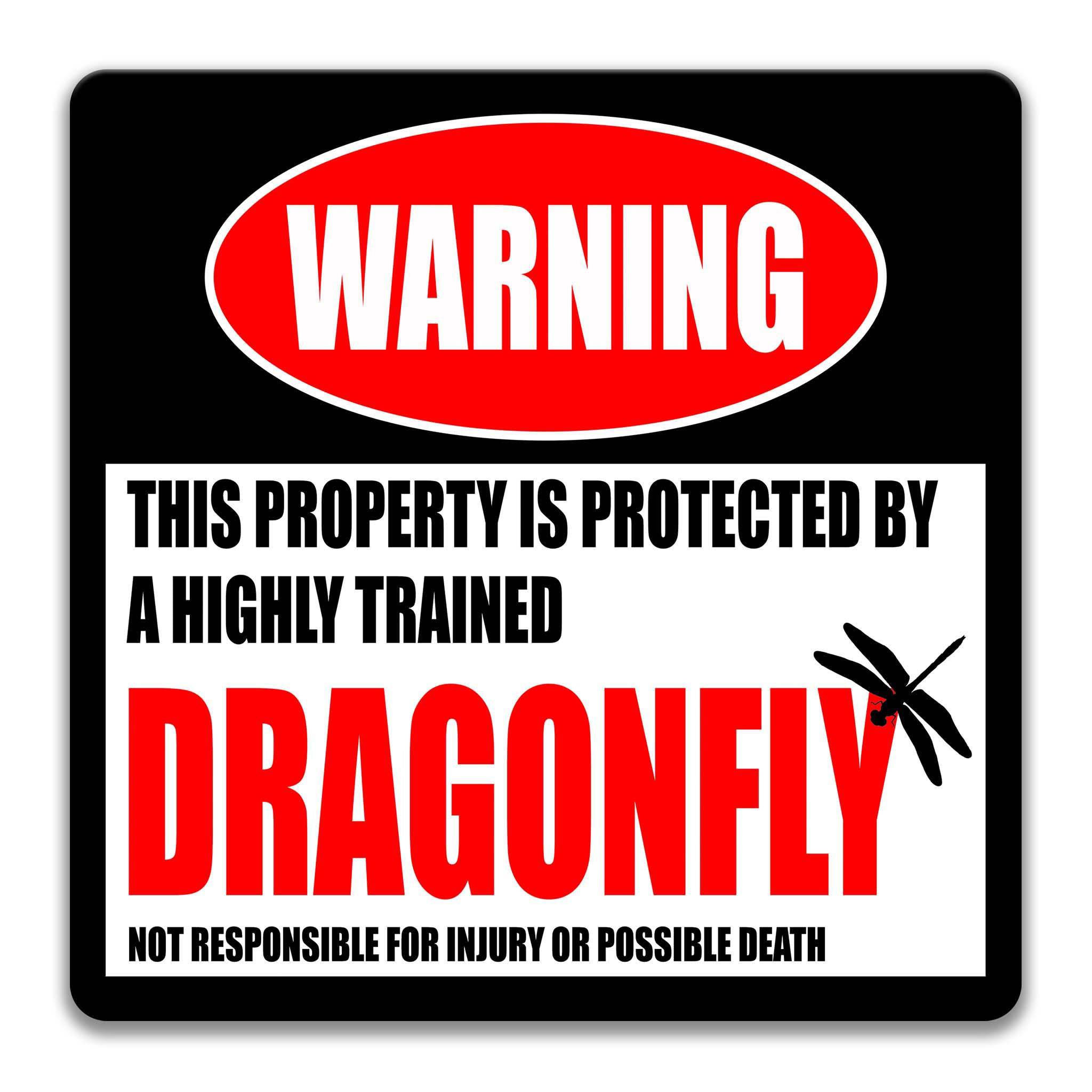 Dragonfly Warning Sign