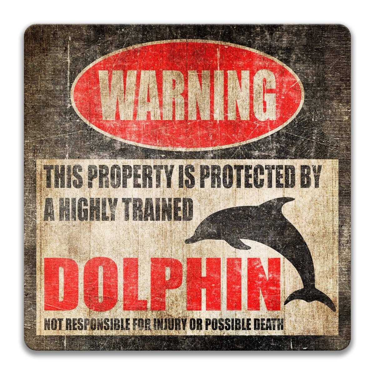 Dolphin warning sign, weathered finish, highly trained dolphin joke with leaping dolphin silhouette