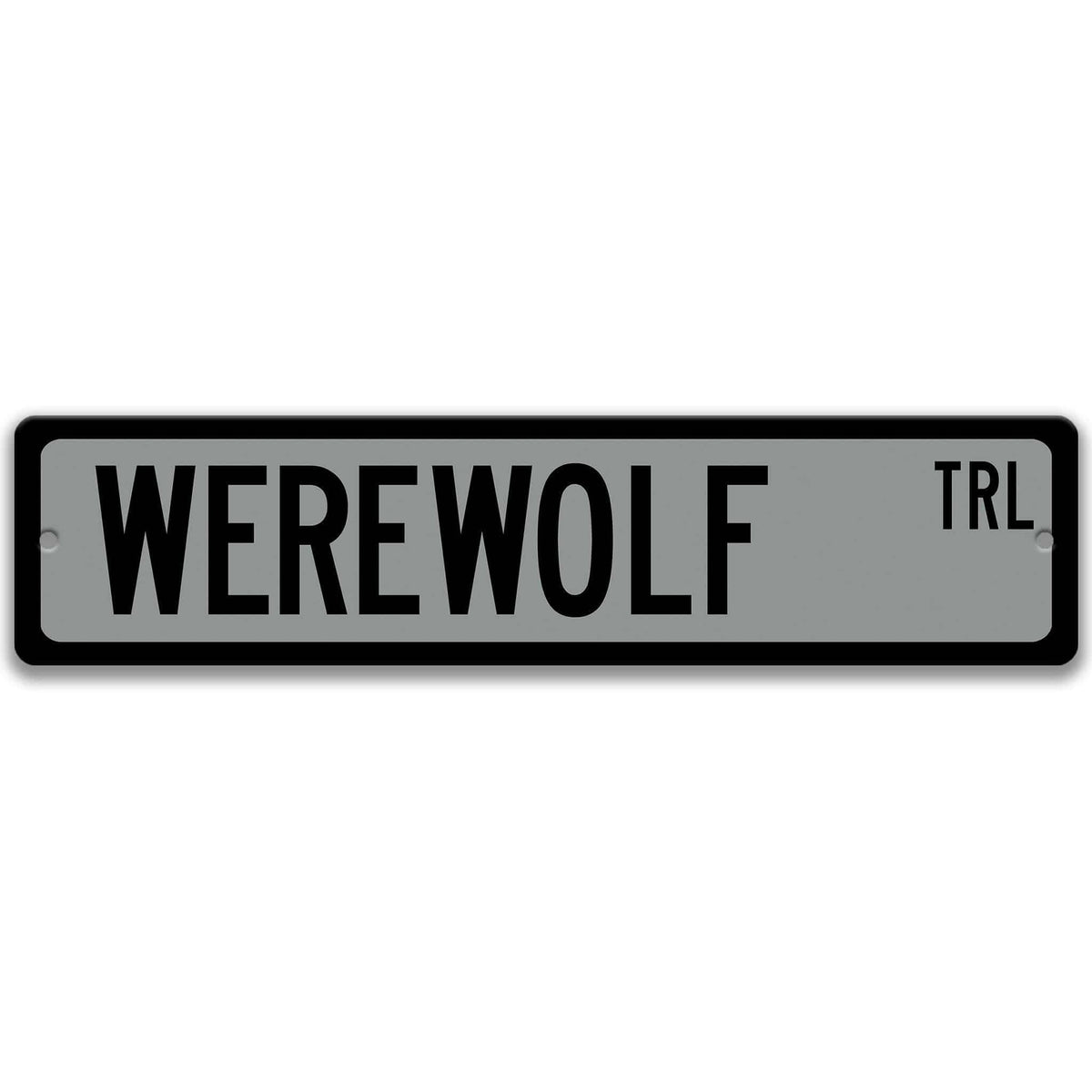 Gray Werewolf aluminum street name sign with black lettering