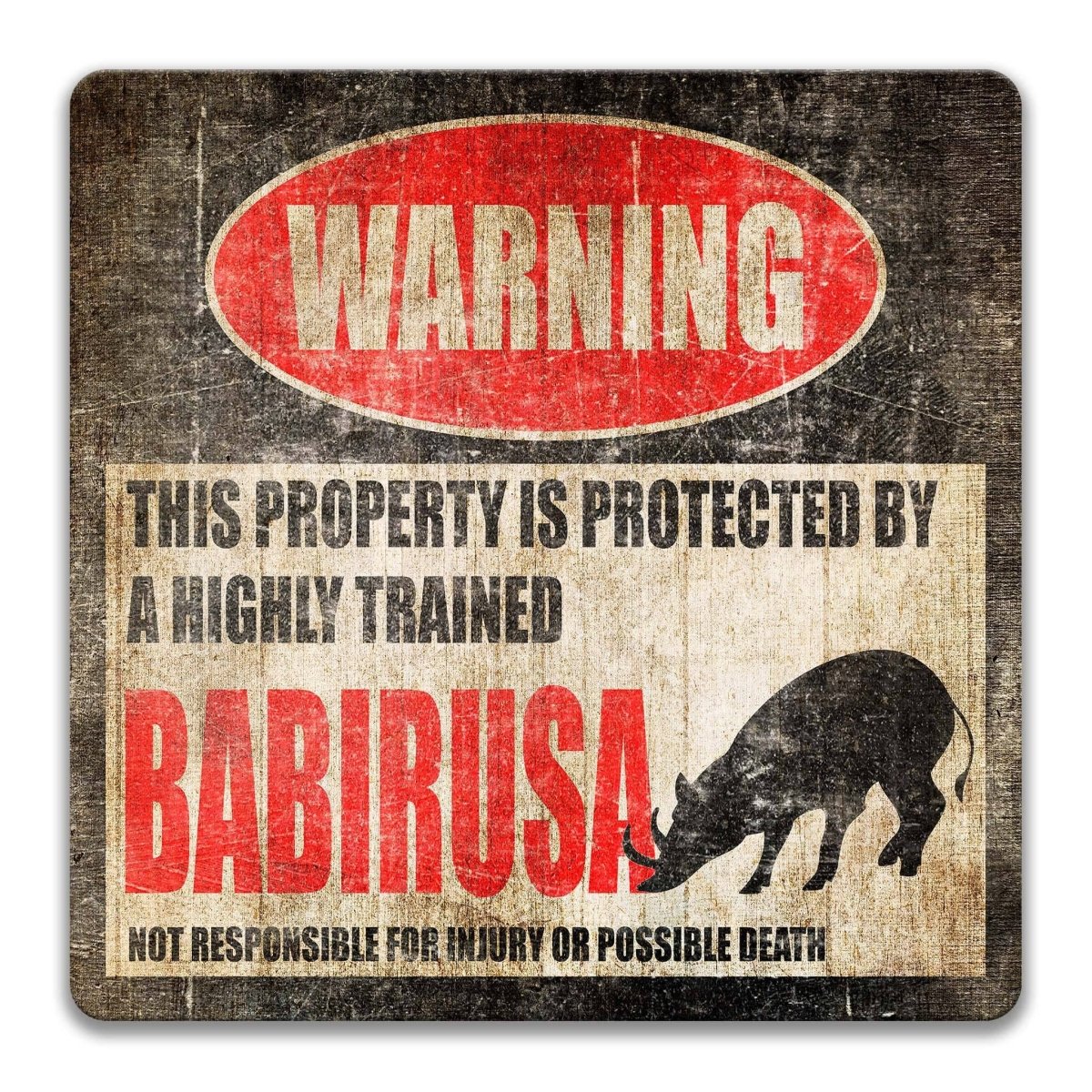 Babirusa warning sign, weathered finish, highly trained babirusa joke with wild boar silhouette