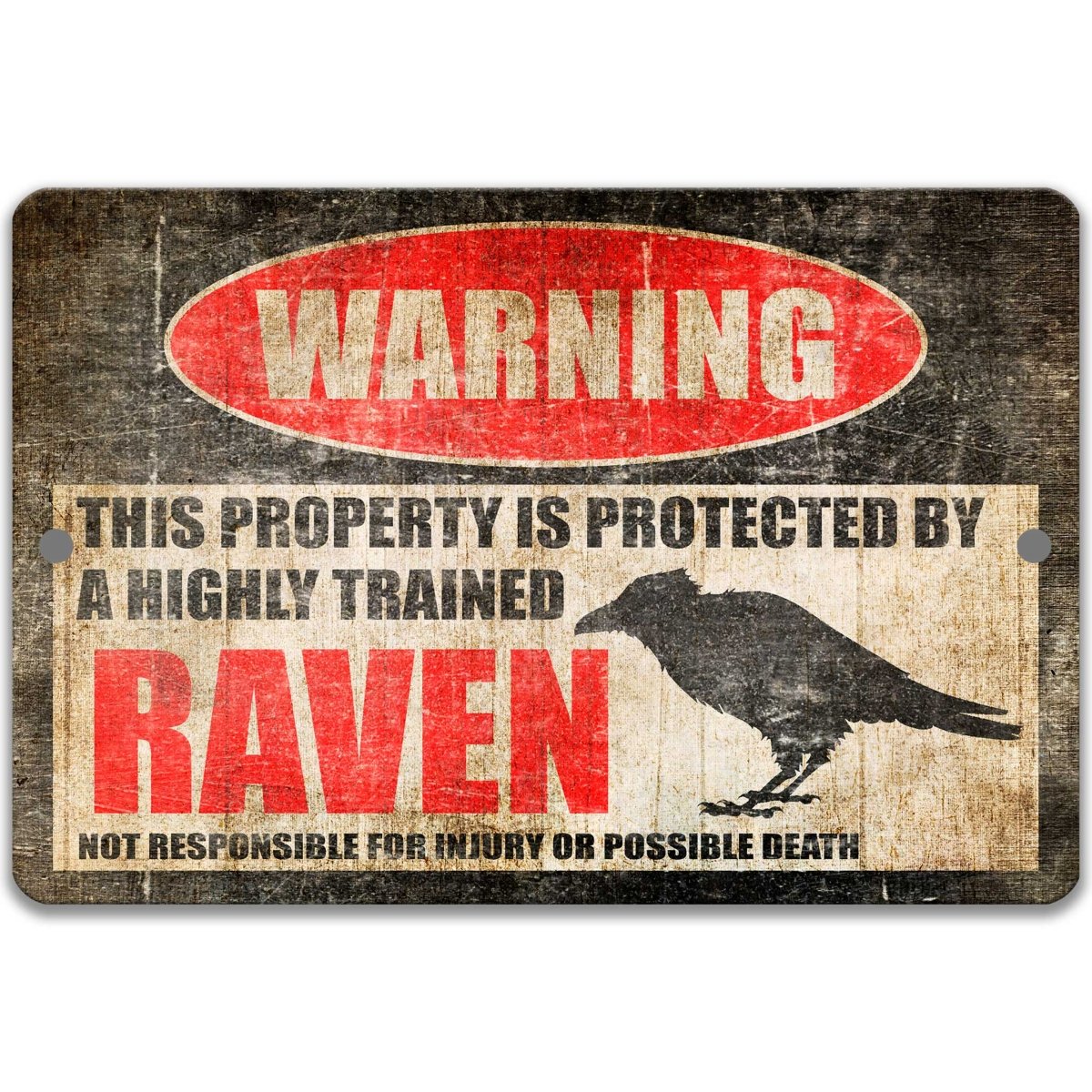 Raven yard warning sign, distressed metal, property protected by a highly trained raven, with raven silhouette