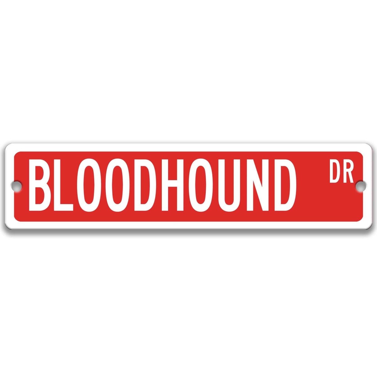 Red Bloodhound DR aluminum street sign with white lettering