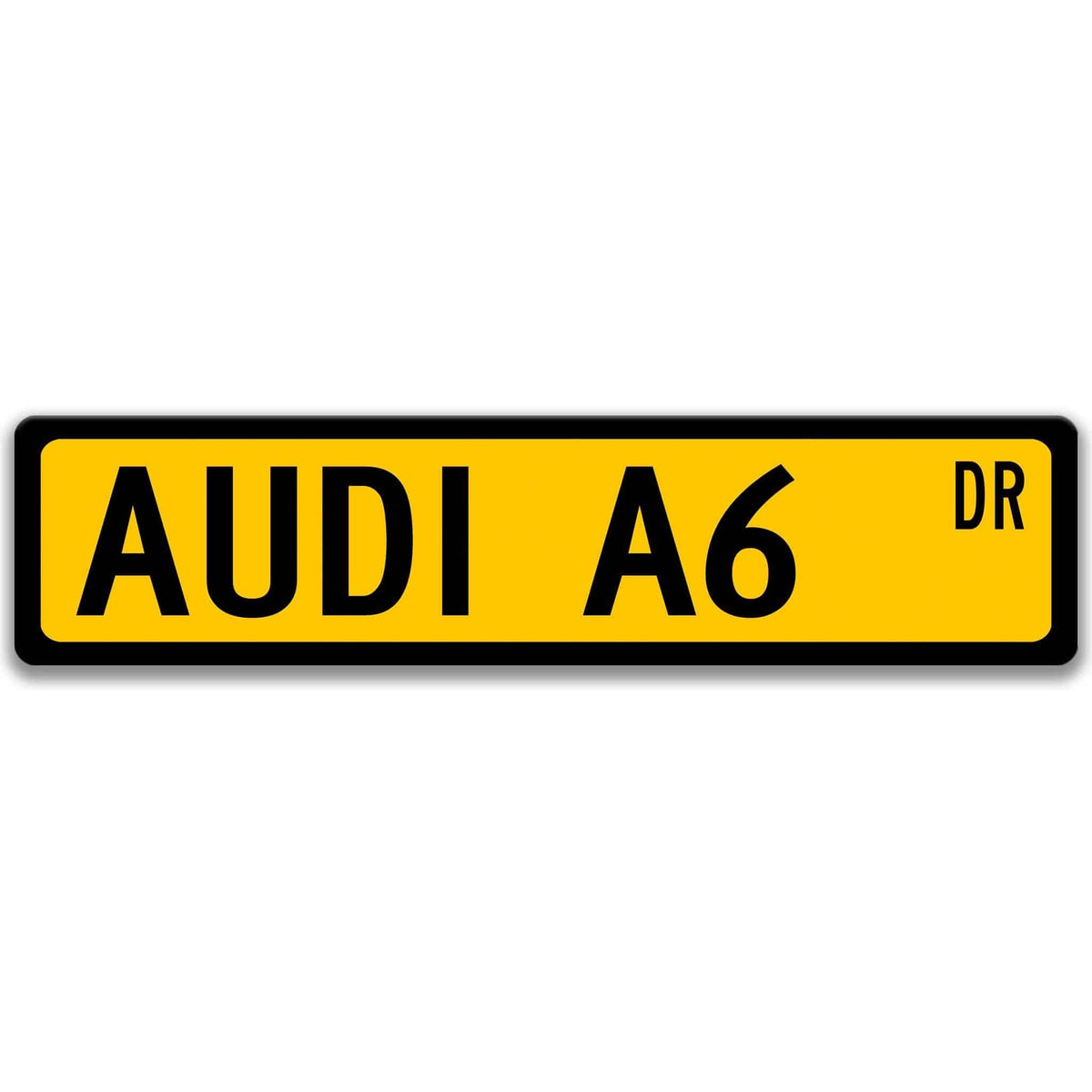 Yellow Audi A6 DR aluminum street sign with black lettering