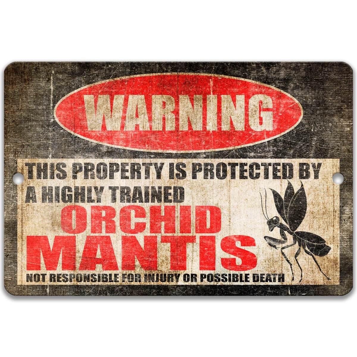 Front view of the orchid mantis metal warning sign announcing a highly trained orchid mantis on guard