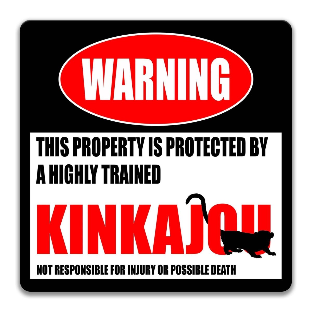 Funny Kinkajou Warning Metal Sign