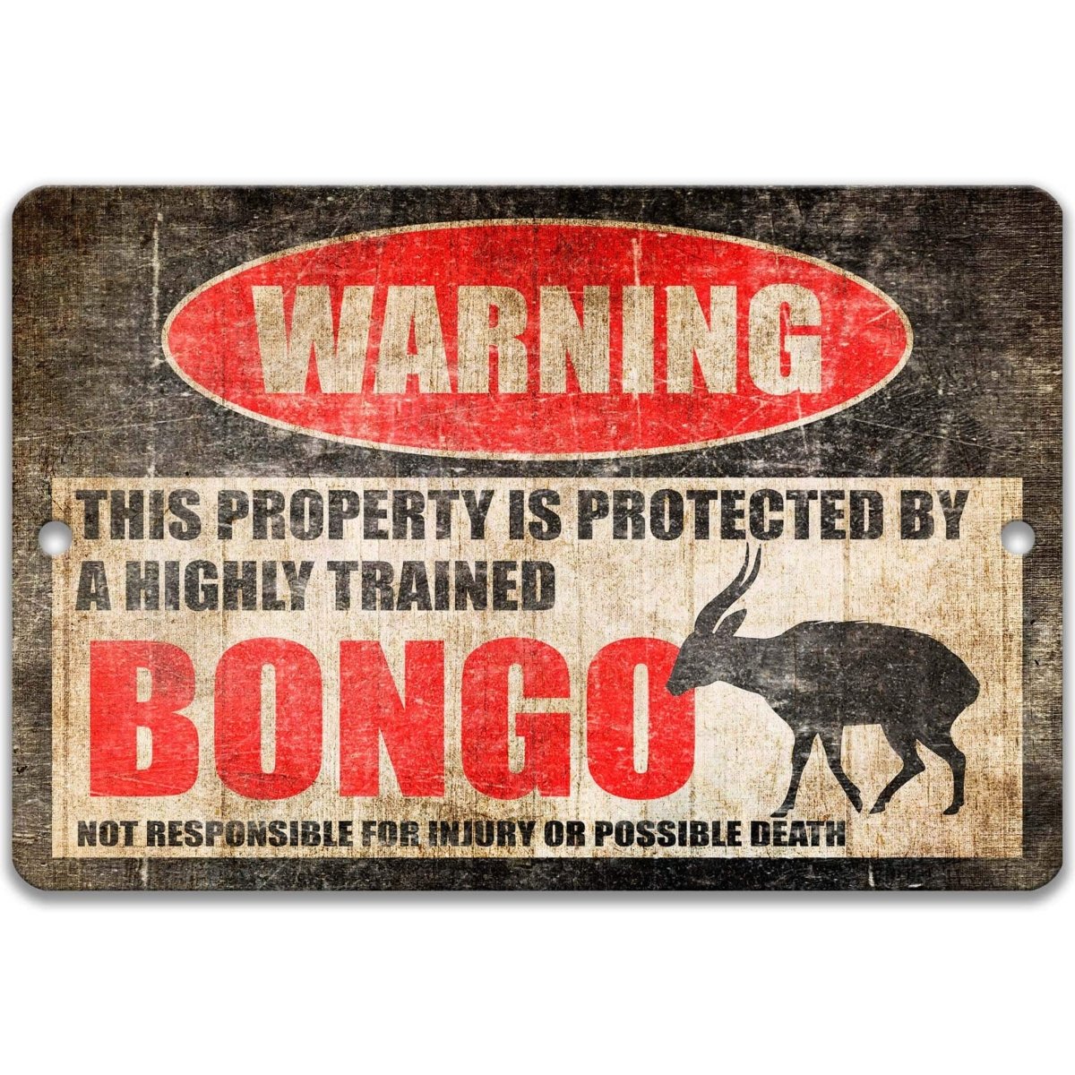 Funny bongo antelope warning sign, distressed metal, property protected by a highly trained bongo, with spiral-horned antelope silhouette