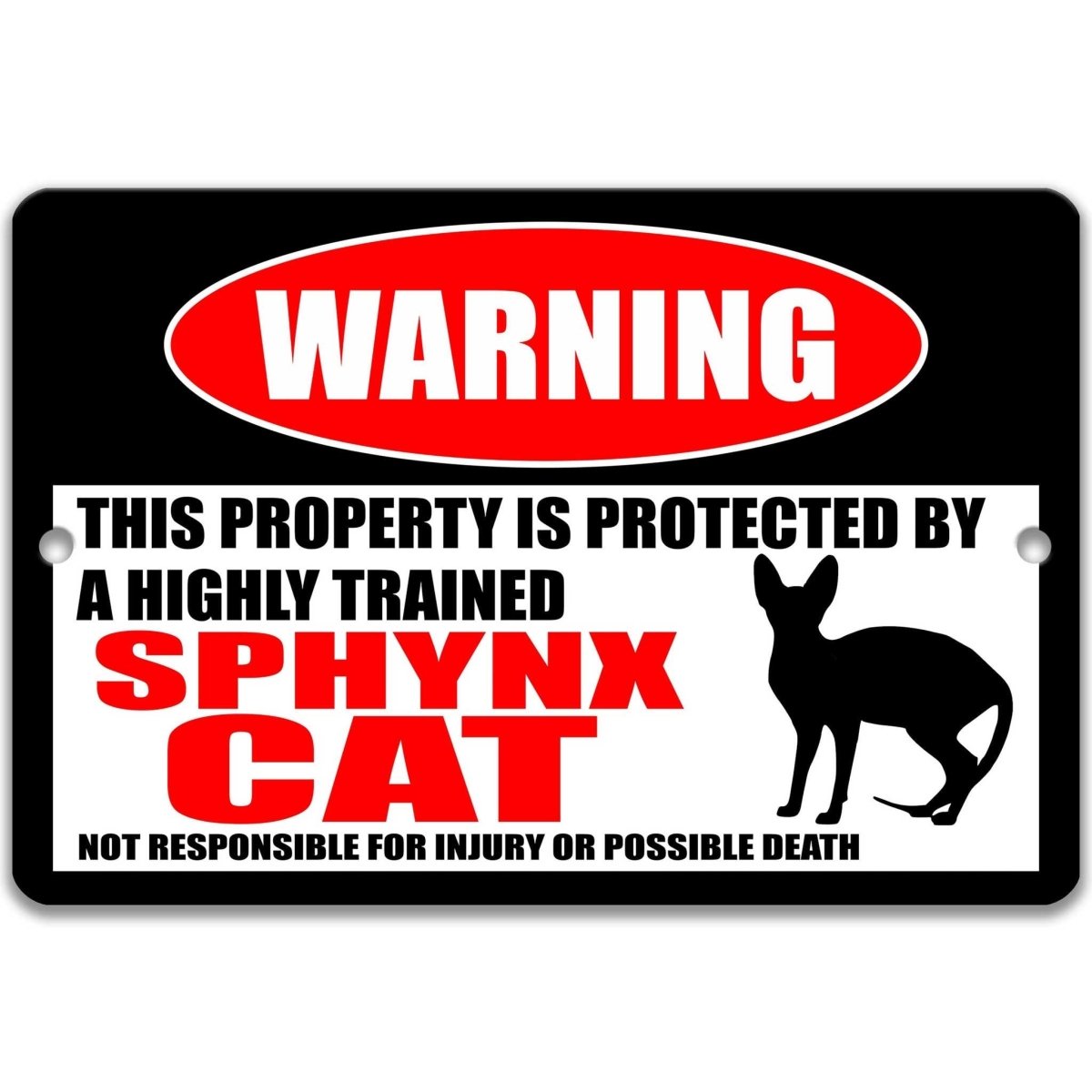 Sphynx Cat warning metal sign, Sphynx cat silhouette beside bold red WARNING lettering, 'not responsible for injury or possible death'