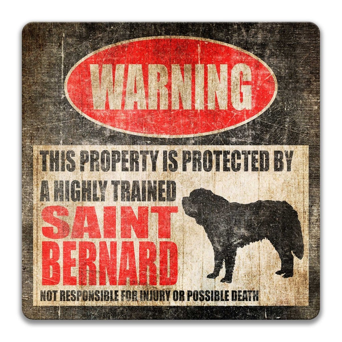 Saint Bernard property warning sign, novelty Saint Bernard-owner gag, highly trained Saint Bernard joke with Saint Bernard dog silhouette