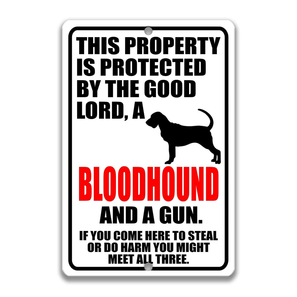 a sign that warns people about the presence of a bloodhound and a gun in the area.