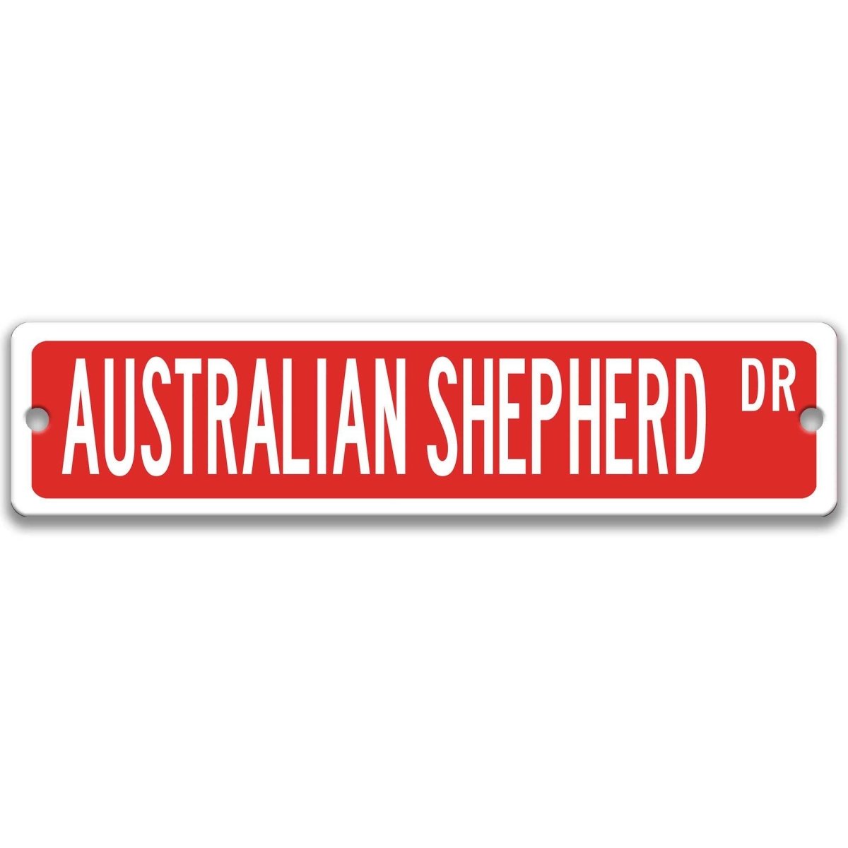 Red Australian Shepherd DR aluminum street sign with white lettering