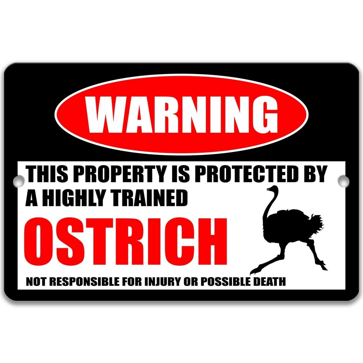 Ostrich warning metal sign, ostrich silhouette beside bold red WARNING lettering, 'not responsible for injury or possible death'