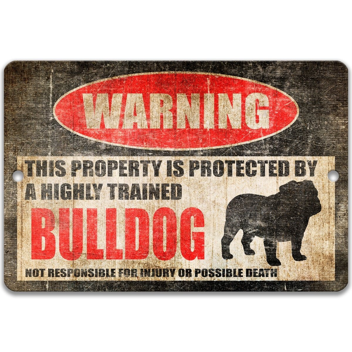 Bulldog warning metal sign, Bulldog dog silhouette beside bold red WARNING lettering, 'not responsible for injury or possible death'