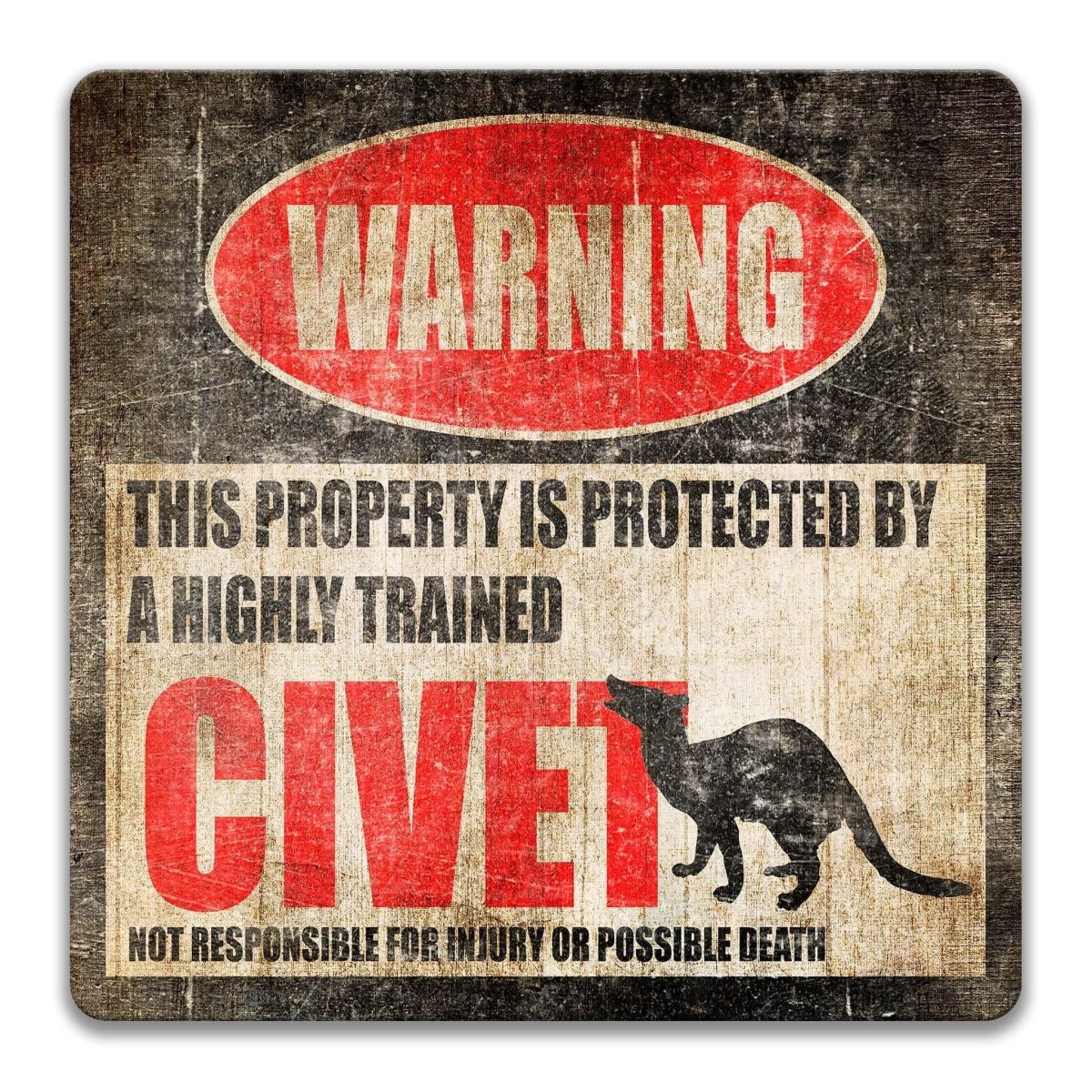 Civet warning sign, weathered finish, highly trained civet joke with low prowling civet silhouette