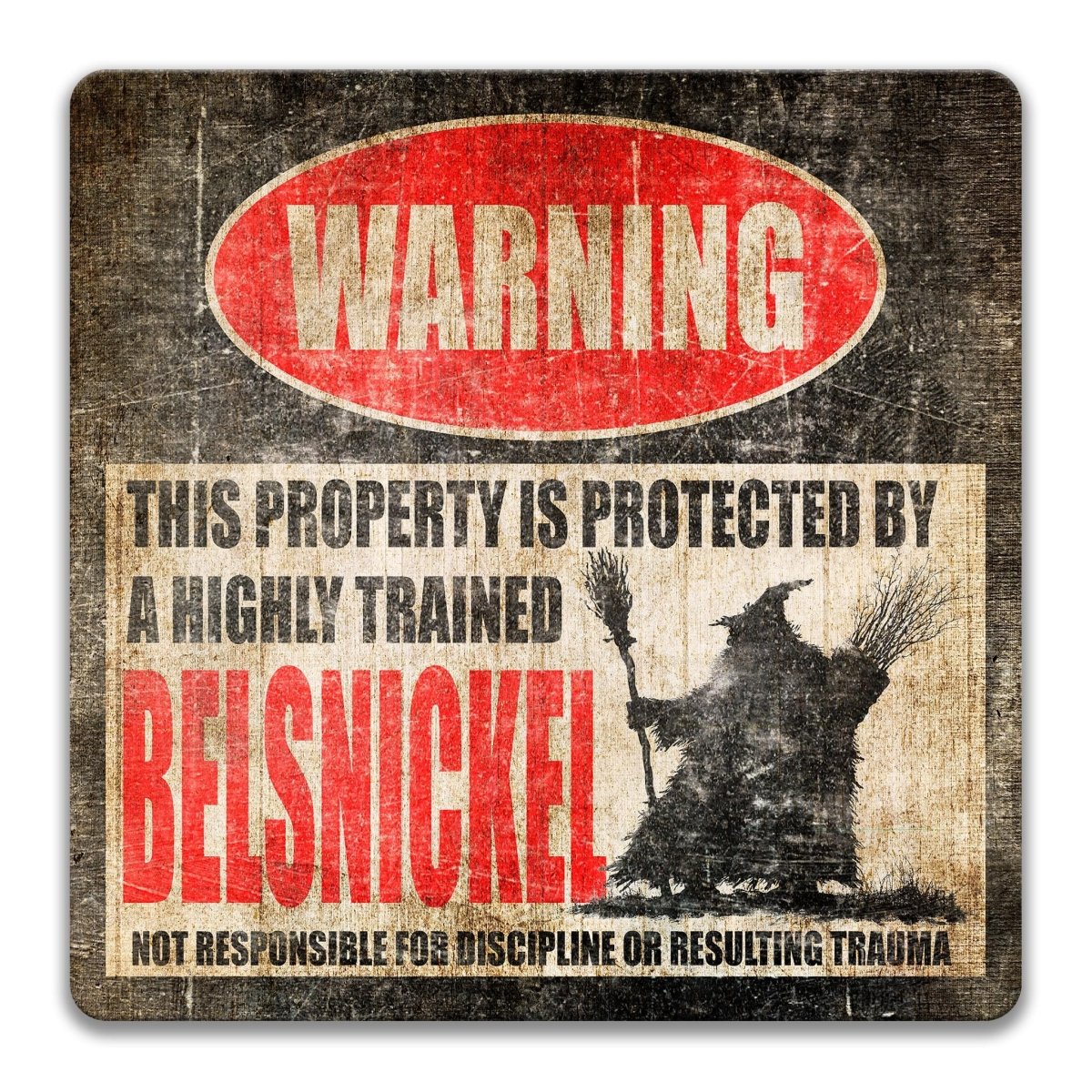 a warning sign that says "WARNING" and "THIS PROPERTY IS PROTECTED BY A HIGHLY TRAINED BELSNICKEL".