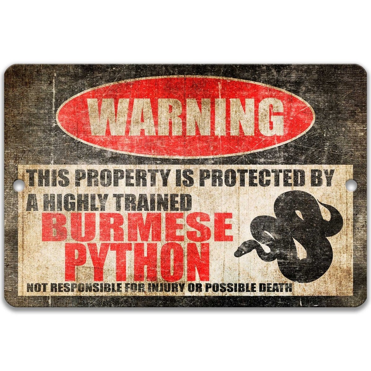 Burmese Python warning sign, red WARNING oval, this property is protected by a highly trained Burmese Python, with Burmese python silhouette