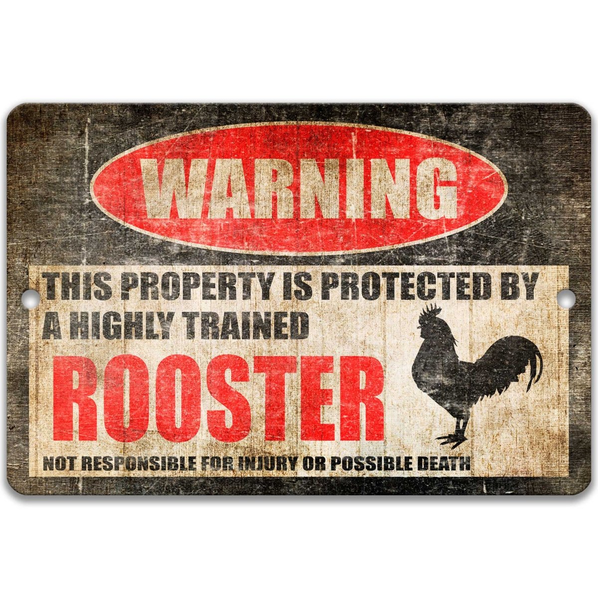 Funny rooster coop sign, distressed metal, property protected by a highly trained rooster, with rooster silhouette