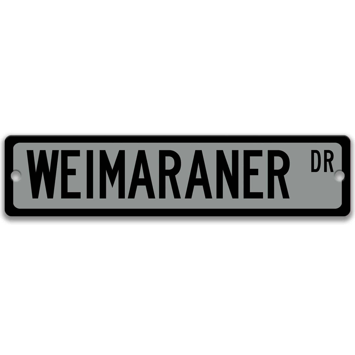 Gray Weimaraner DR aluminum street sign with black lettering