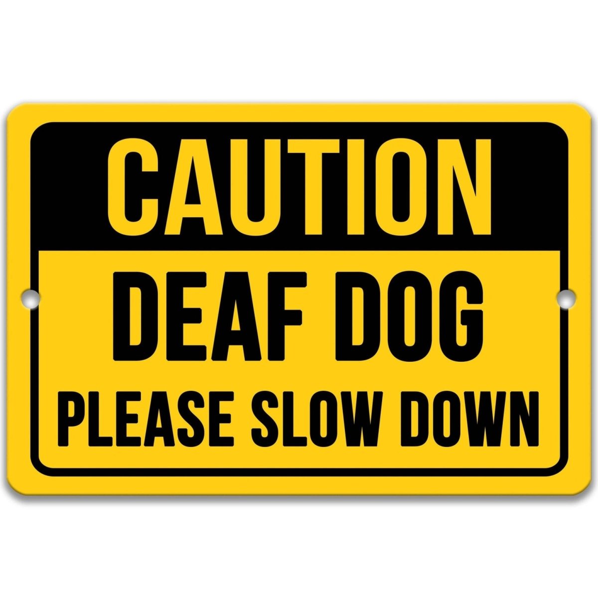 Caution Deaf Dog Property Metal Sign