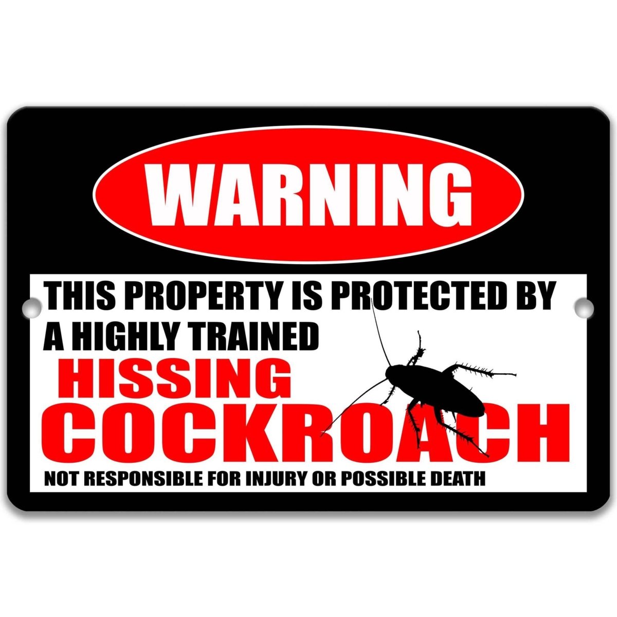 Hissing cockroach warning sign, weathered aged finish, highly trained hissing cockroach joke with Madagascar hissing cockroach silhouette