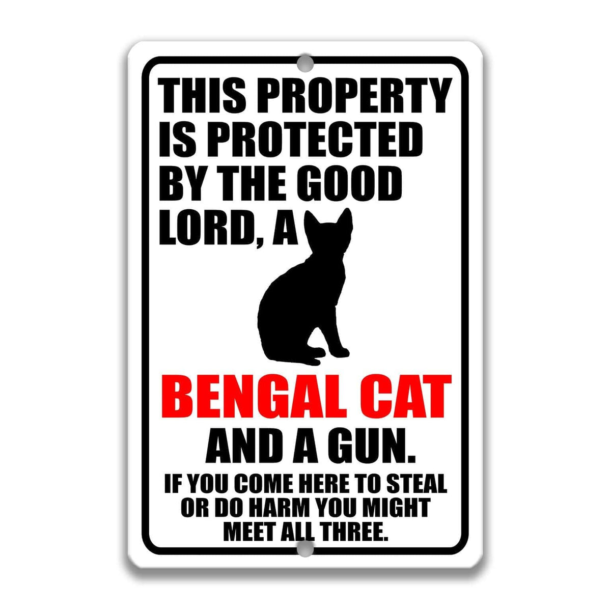a sign that warns people about the presence of a Bengal cat and a gun in the area.