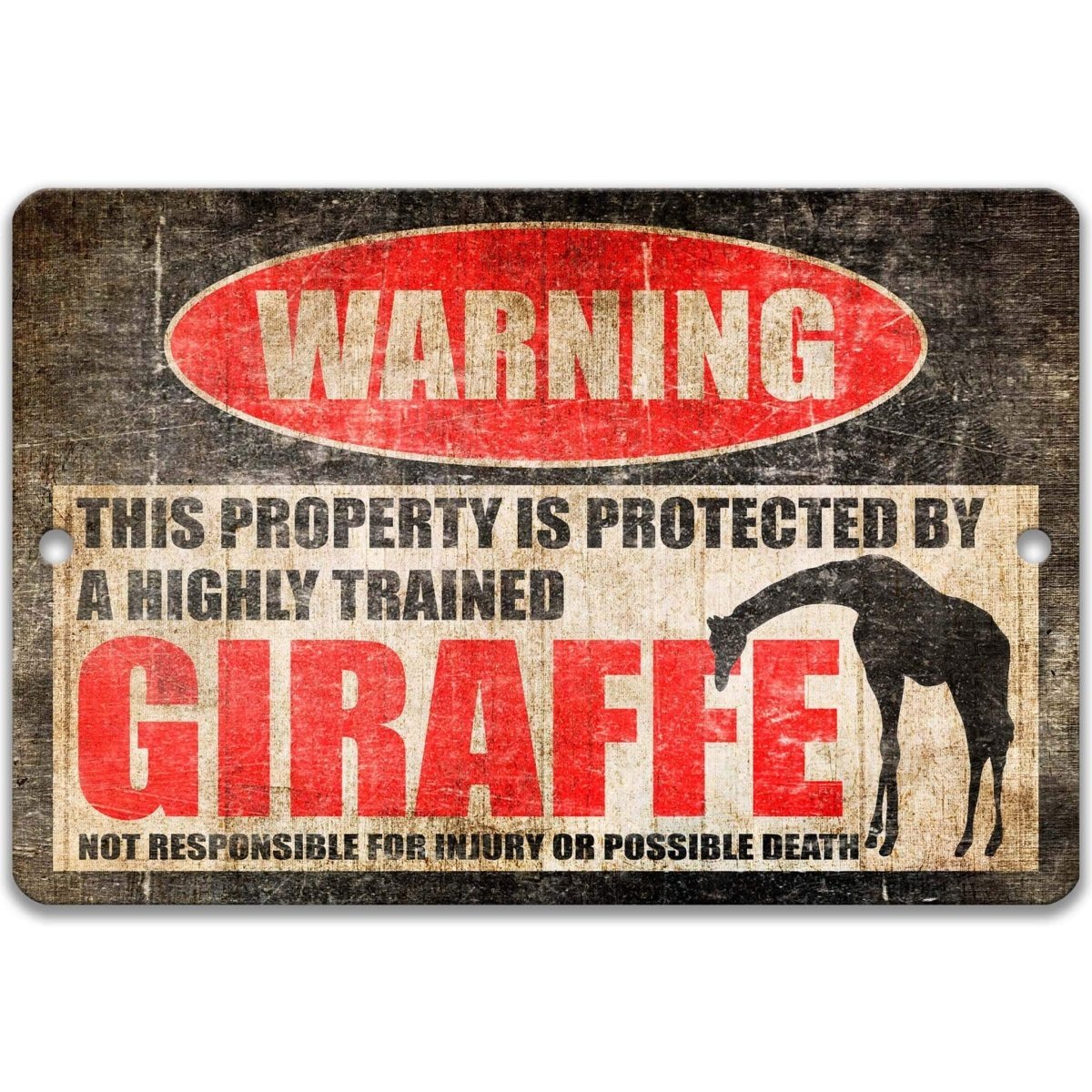 Giraffe warning sign, distressed metal, property protected by a highly trained giraffe, with long-necked giraffe silhouette