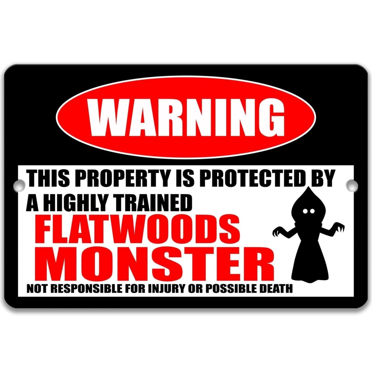 Flatwoods Monster warning sign, distressed metal, this property protected by a highly trained Flatwoods Monster, with flatwoods monster silhouette