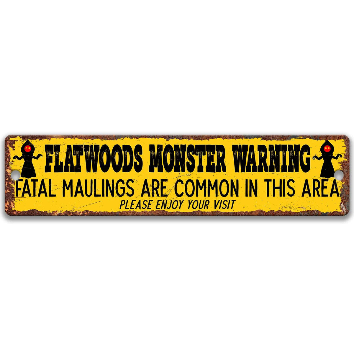 Flatwoods Monster warning street metal sign, yellow, FLATWOODS MONSTER WARNING, fatal maulings are common in this area, please enjoy your visit, flanked by flatwoods monster silhouettes