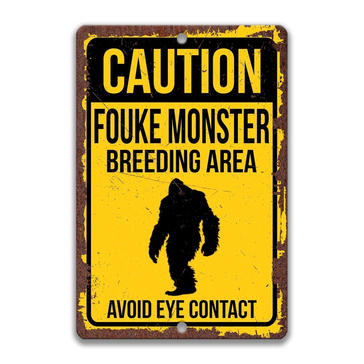Caution Fouke Monster Breeding Area metal sign, rusty distressed yellow and black finish, hairy Bigfoot-like silhouette