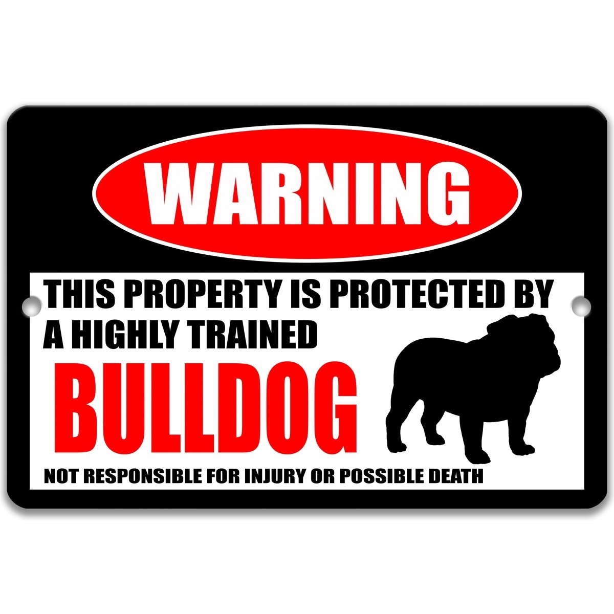 Warning sign with a bulldog silhouette and humorous text on a white background