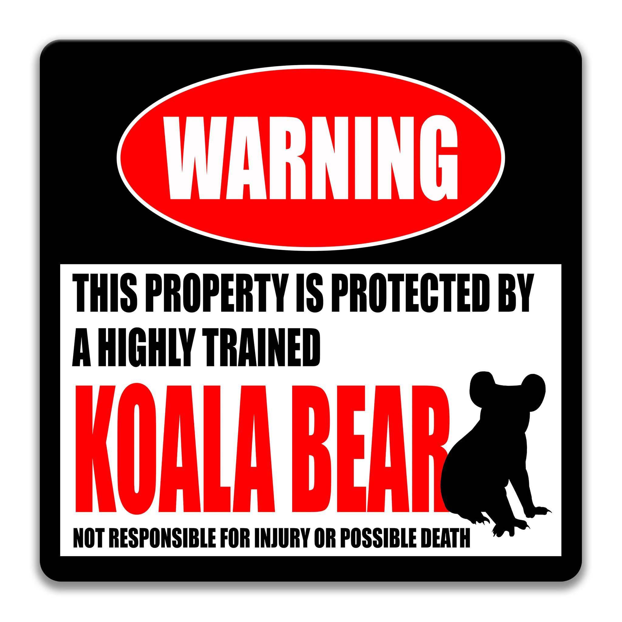 Funny Koala Bear Warning Sign, Beware of Koala Bear Sign, Australian Animal, Marsupial